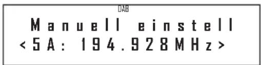 DAB Manuell einstell < 5 A : 194.928 MHz >