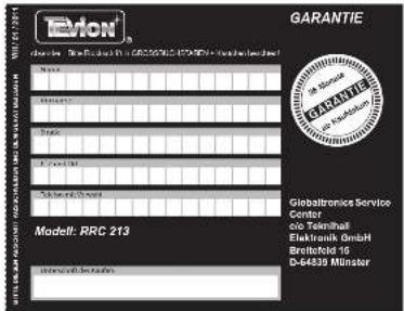 EVON® Garantie Model: RRC 213 Globaltronics Service Center c/o Teknighai Elektronik GmbH Brettofock 16 D-6439 Münster