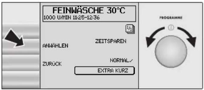 FEINWÄSCHE 30°C 1000 U/MIN 11:25-12:36 ANWÄHLEN ZEITSPAREN ZURÜCK NORMAL/ EXTRA KURZ PROGRAMME