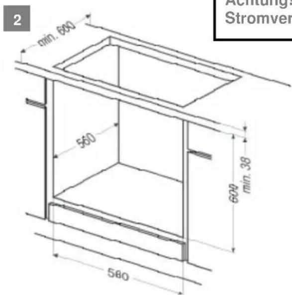 2 min. 600 560 min. 38 600 580 Achtung: Stromver