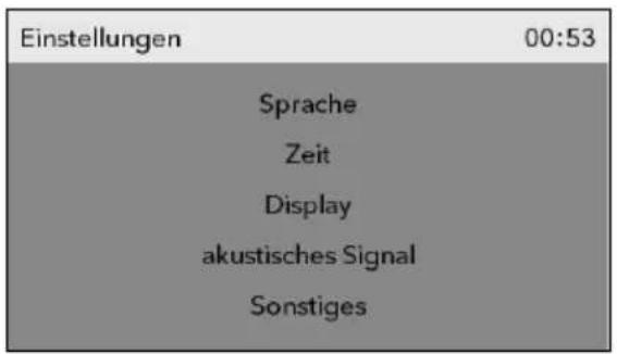 Einstellungen 00:53 Sprache Zeit Display akustisches Signal Sonstiges