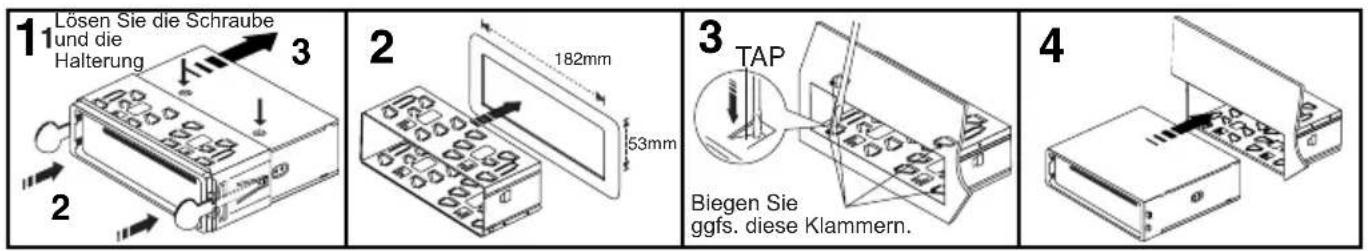 1 Lösen Sie die Schraube und die Halterung 2 3 182mm 53mm 2 3 TAP Biegen Sie ggfs. diese Klammern. 4