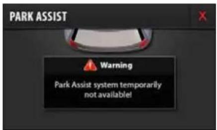 PARK ASSIST Warning Park Assist system temporarily not available!