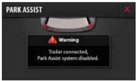 PARK ASSIST Warning Trailer connected, Park Assist system disabled.