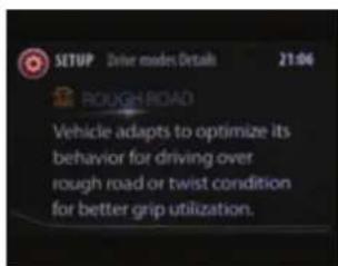 SETUP Driver modes Details 21:06 ROUGH ROAD Vehicle adapts to optimize its behavior for driving over rough road or twist condition for better grip utilization.