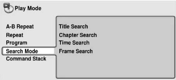 PIONEER DVD-V5000 - Press PLAY MODE and select "Search Mode" from the list of functions on the left. - 1
