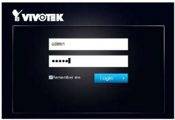 VIVOTEK admin ...... Remember me Login