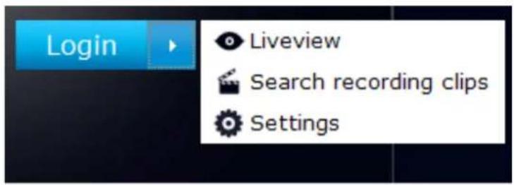 Login Liveview Search recording clips Settings