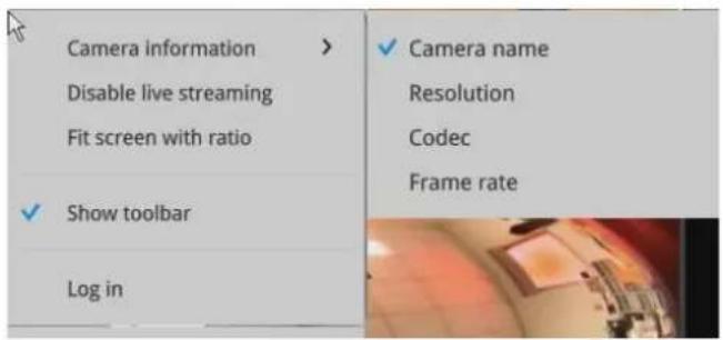 Camera information > Disable live streaming Fit screen with ratio ✓ Show toolbar Log in ✓ Camera name Resolution Codec Frame rate