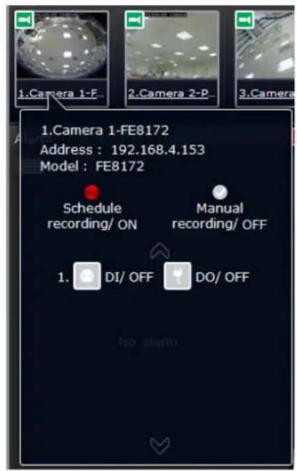 1.Camera 1-F 2.Camera 2-P 3.Camera 1.Camera 1-FE8172 Address : 192.168.4.153 Model : FE8172 Schedule recording/ ON Manual recording/ OFF 1. DI/ OFF DO/ OFF No alarm
