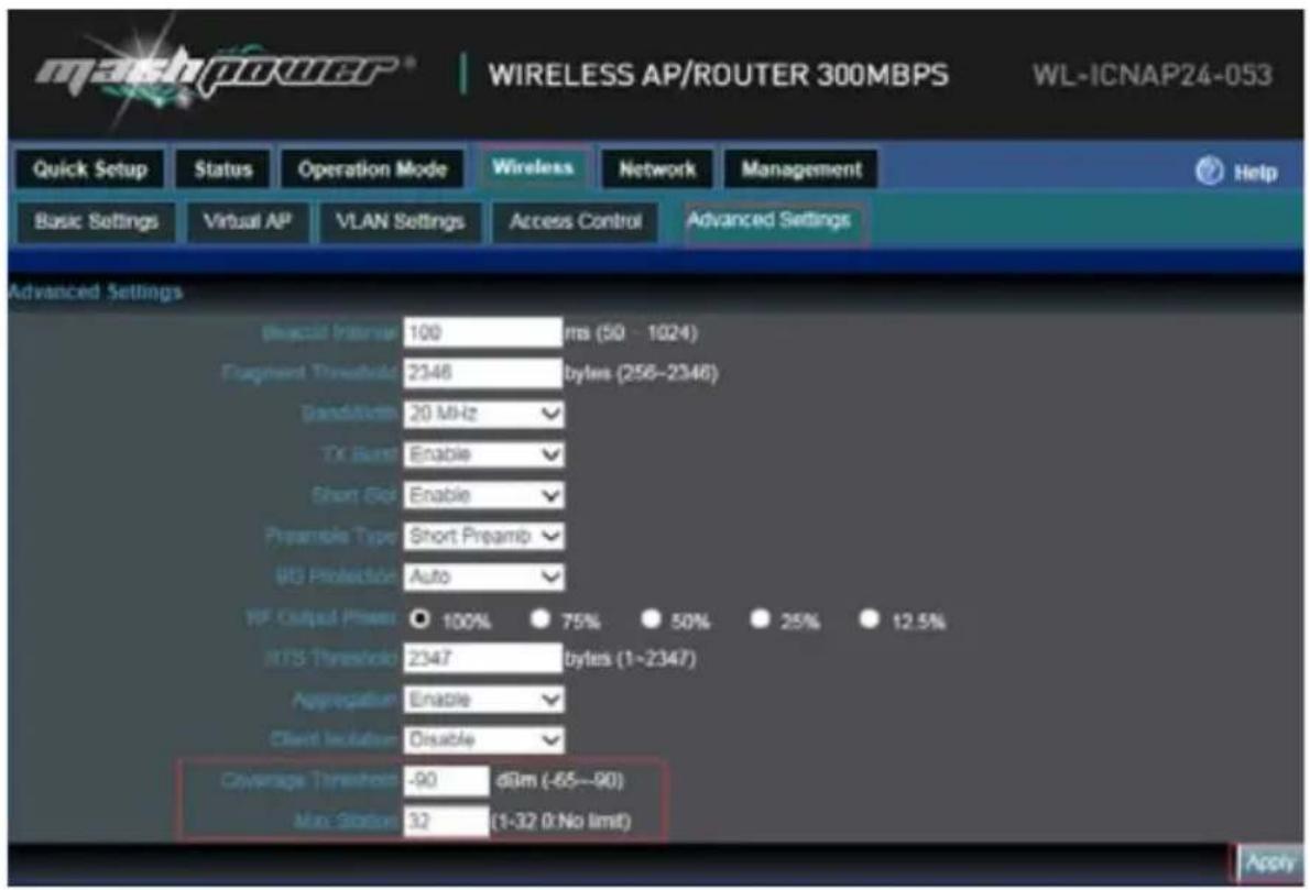 matchpower® WIRELESS AP/ROUTER 300MBPS WL-ICNAP24-053 Quick Setup Status Operation Mode Wireless Network Management Basic Settings Virtual AP VLAN Settings Access Control Advanced Settings Advanced Settings Device Internal 100 mms (50 - 1024) Fragment Threshold 2346(bytes (256-2346)) Conditions 20 M…