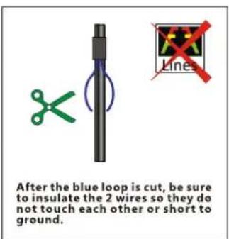 After the blue loop is cut, be sure to insulate the 2 wires so they do not touch each other or short to ground.