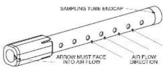 SAMPLING TUBE ENDCAP ARROW MUST FACE INTO AIR FLOW AIR FLOW DIRECTION