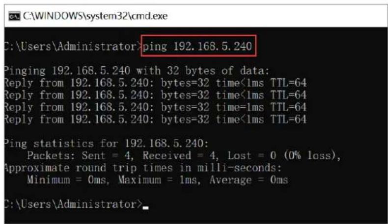 C:\Users\Administrator>ping 192.168.5.240 Pinging 192.168.5.240 with 32 bytes of data: Reply from 192.168.5.240: bytes=32 time<1ms TTL=64 Reply from 192.168.5.240: bytes=32 time<1ms TTL=64 Reply from 192.168.5.240: bytes=32 time=1ms TTL=64 Reply from 192.168.5.240: bytes=32 time<1ms TTL=64 Ping statistics for 192.168.5.240: Packets: Sent = 4, Received = 4, Lost = 0 (0% loss), Approximate round trip times in milli-seconds: Minimum = 0ms, Maximum = 1ms, Average = 0ms C:\Users\Administrator>