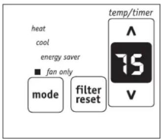 heat cool energy saver ■ fan only mode filter reset temp/timer 75 V