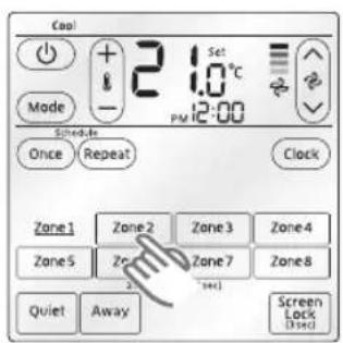 Cool Mode + 2 1.0°C - PM 12:00 Screw-In Once Repeat Clock Zone1 Zone2 Zone3 Zone4 Zone5 Zone6 Zone7 Zone8 Quiet Away Screen Lock (1 sec)
