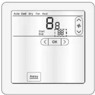 Auto Cool Qry Fan Heat 88 Start End 88 < OK > Away