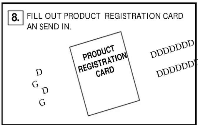 8. FILL OUT PRODUCT REGISTRATION CARD AN SEND IN. PRODUCT REGISTRATION CARD DDDDDDD DDDDDDD