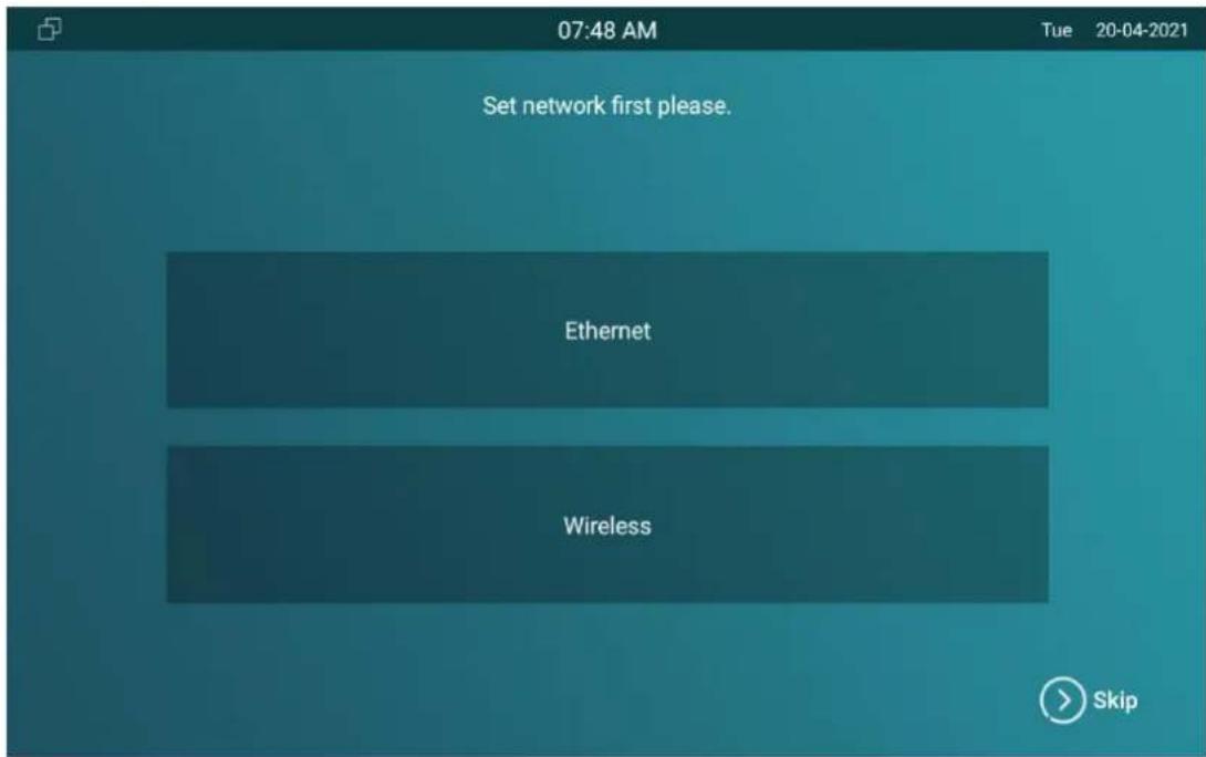 07:48 AM Tue 20-04-2021 Set network first please. Ethernet Wireless Skip