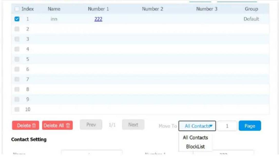 Index Name Number 1 Number 2 Number 3 Group ✓ 1 inn 222 Default 2 3 4 5 6 7 8 9 10 Delete Delete All Prev 1/1 Next Move To All Contacts 1 Page Contact Setting All Contacts BlockList
