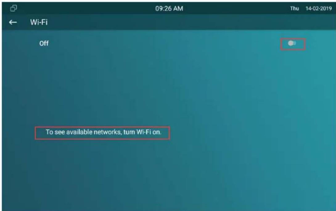 09:26 AM Thu 14-02-2019 Wi-Fi Off To see available networks, turn Wi-Fi on.