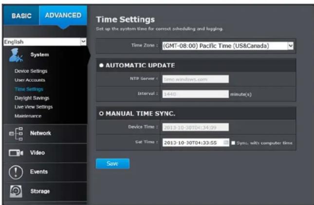 BASIC ADVANCED English System Device Settings User Accounts Time Settings Daylight Savings Live View Settings Maintenance Network Video Events Storage Time Settings Set up the system time for correct scheduling and logging. Time Zone : (GMT-08:00) Pacific Time (US&Canada) ● AUTOMATIC UPDATE NTP Server : time.windows.com Interval : 1440 minute(s) O MANUAL TIME SYNC. Device Time : 2013-10-30T04:34:09 Set Time : 2013-10-30T04:33:55 Sync. w/s computer time Save