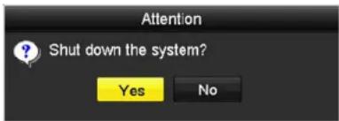 Attention Shut down the system? Yes No