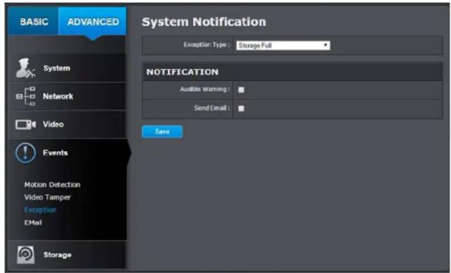 BASIC ADVANCED System Notification Exception Type : Storage Full NOTIFICATION Audible Warning : Send Email : Save