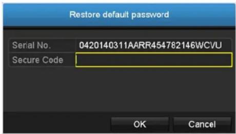 Restore default password Serial No. 0420140311AARR454782146WCVU Secure Code OK Cancel