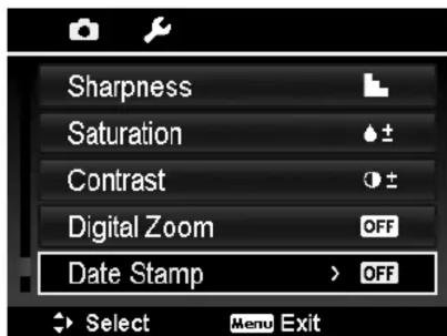 Sharpness Saturation Contrast Digital Zoom Date Stamp > OFF Select Menu Exit