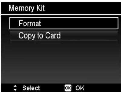 Memory Kit Format Copy to Card Select OK OK