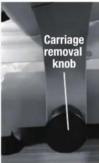 Carriage removal knob