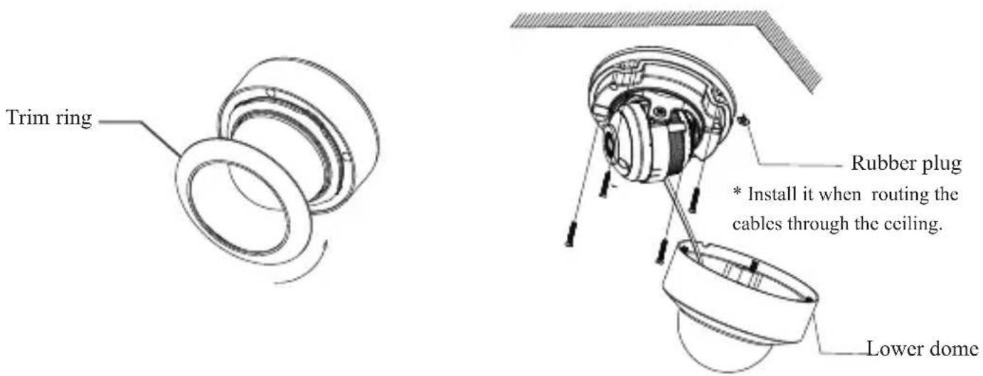 Trim ring Rubber plug * Install it when routing the cables through the ceiling. Lower dome