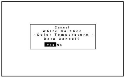 Cancel White Balance - Color Temperature - Data Cancel? Yes No