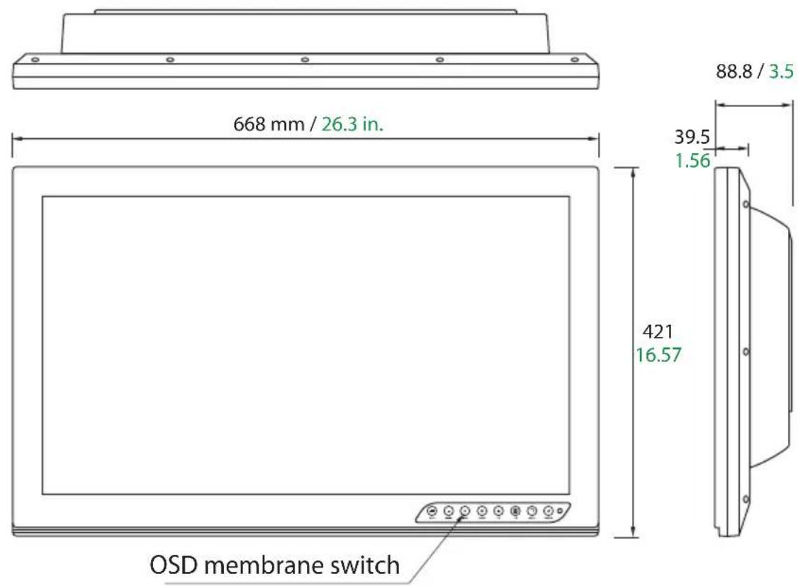 668 mm / 26.3 in. 88.8 / 3.5 39.5 1.56 421 16.57 OSD membrane switch