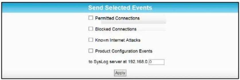 Send Selected Events □ Permitted Connections □ Blocked Connections □ Known Internet Attacks □ Product Configuration Events to SysLog server at 192.168.0.0 Apply
