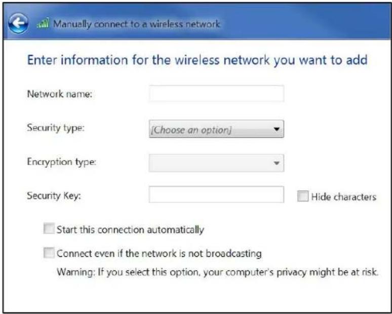 Manually connect to a wireless network Enter information for the wireless network you want to add Network name: Security type: [Choose an option] Encryption type: Security Key: Hide characters Start this connection automatically Connect even if the network is not broadcasting Warning: If you select this option, your computer's privacy might be at risk.
