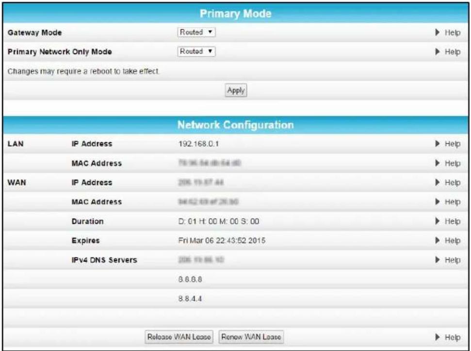 Primary Mode Gateway Mode Routed ▼► Help Primary Network Only Mode Routed ▼► Help Changes may require a reboot to take effect. Apply Network Configuration LAN IP Address 192.168.0.1► Help MAC Address 79:36:54 dB 54 dB► Help WAN IP Address 206.19.87 44► Help MAC Address 94:52:69 dB 28.30► Help Duration D: 01 H: 00 M: 00 S: 00► Help Expires Fri Mar 06 22:43:52 2015► Help IPv4 DNS Servers 206.19.86 43► Help 8.8.8.8 8.8.4.4 Release WAN Lease Renow WAN Lease► Help