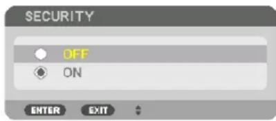 SECURITY OFF ON ENTER EXIT