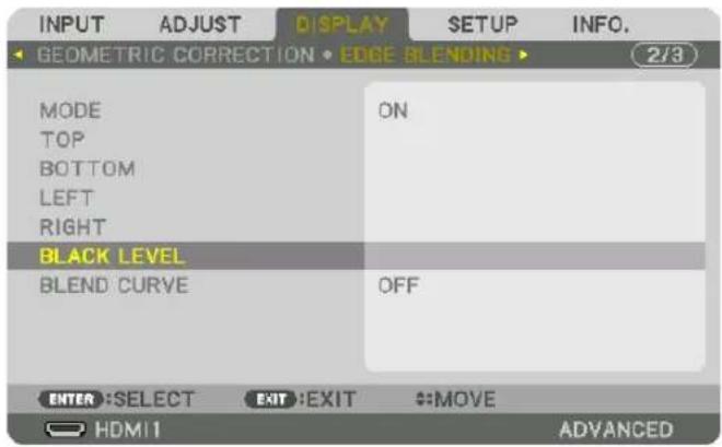 INPUT ADJUST DISPLAY SETUP INFO. GEOMETRIC CORRECTION EDGE BLENDING MODE ON TOP BOTTOM LEFT RIGHT BLACK LEVEL BLEND CURVE OFF ENTER: SELECT EXIT: EXIT MOVE HDMI ADVANCED