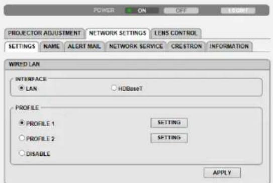 POWER ON OFF SHORT PROJECTOR ADJUSTMENT NETWORK SETTINGS LENS CONTROL SETTINGS NAME ALERT MAIL NETWORK SERVICE CRE STRON INFORMATION WIRED LAN INTERFACE LAN HDBaseT PROFILE PROFILE 1 SETTING PROFILE 2 SETTING DISABLE APPLY