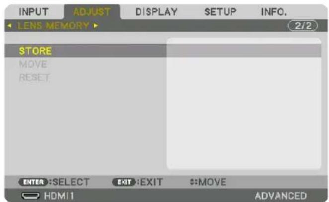 INPUT ADJUST DISPLAY SETUP INFO. LENS MEMORY 2/2 STORE MOVE RESET ENTER :SELECT EXIT :EXIT #:MOVE HDMI1 ADVANCED