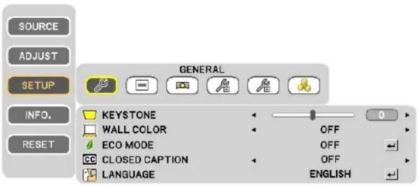 SOURCE ADJUST SETUP INFO. RESET GENERAL KEYSTONE WALL COLOR ECO MODE CLOSED CAPTION LANGUAGE OFF OFF OFF ENGLISH