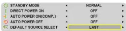 STANDBY MODE DIRECT POWER ON AUTO POWER ON(COMP.) AUTO POWER OFF DEFAULT SOURCE SELECT NORMAL OFF OFF OFF LAST