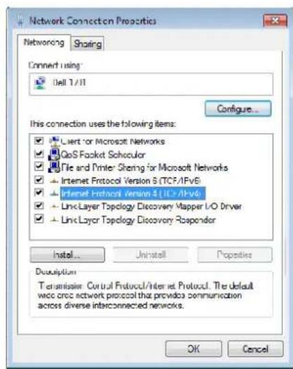 Network Connection Properties Networking Sharing Connect using: Dell 1/11 Configure... This connection uses the following items: ■ Client for Microsoft Networks ■ QoS Packet Scheduler ■ File and Printer Sharing for Microsoft Networks ■ Internet Protocol Version 5 (TCP/IPvE) ■ Internet Protocol Version 4 (TCP/IPv6) ■ Link Layer Topology Discovery Mapper I/O Driver ■ Link Layer Topology Discovery Responder Instal... Uninstall Properties Description Transmitter Control Protocol/Internet Protocol. The default wire core network protocol that provides communication across diverse interconnected networks. OK Cancel