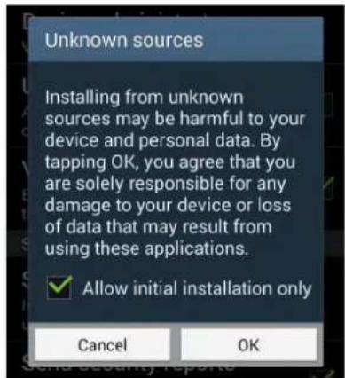 Unknown sources Installing from unknown sources may be harmful to your device and personal data. By tapping OK, you agree that you are solely responsible for any damage to your device or loss of data that may result from using these applications. ✓ Allow initial installation only Cancel OK