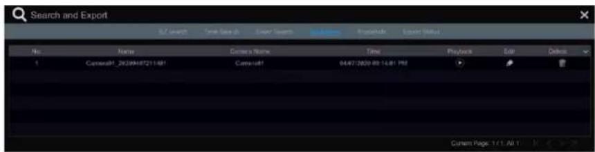 Search and Export S.F. search New Search Export Search Import ExportInfo Export Info No. Name Create X Name Time Playback Edit Delete 1 Camera01_29209487211491 Camera01 04:07:2020.03 14:01 PM Current Page 1.1.1, All 1