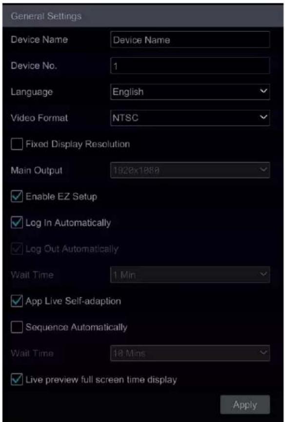 General Settings Device Name Device Name Device No. 1 Language English Video Format NTSC Fixed Display Resolution Main Output 1920x1980 Enable EZ Setup Log In Automatically Log Out Automatically Wait Time 1 Min App Live Self-adaption Sequence Automatically Wait Time 18 Mins Live preview full screen time display Apply
