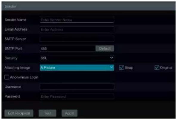 Sender Sender Name Enter Sender Name Email Address Enter Address SMTP Server SMTP Port 465 Default Security SSL Attaching Image A Picture ✓ Snap ✓ Original Anonymous Login Username Password Enter Password Edit Recipient Text Apply
