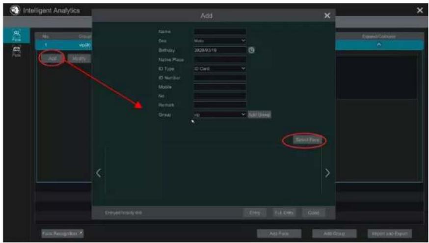 Intelligent Analytics Add Name: Sea: Birthday 20/29/03/16 Nutive Place ID Type ID Number Mobile No. Remark Group Add Group Select Face Entry/Entry Style Entry Full Drawn Close Face Recognities Add Face Add Shape Import and Export